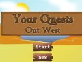 Ihre Quests Out West Spiel